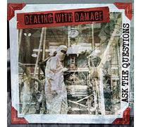 Dealing With Damage - Ask The Questions [Import]
