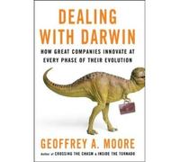 Dealing with Darwin: How All Businesses Can, and Must, Innovate Forever (Paperback) - Common