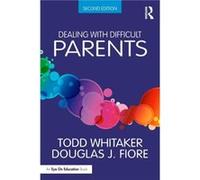 Dealing with Difficult Parents by Fiore & Douglas J. Ashland University & USA Inconnu (Auteur)