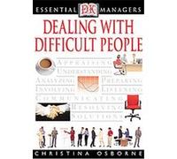 Dealing With Difficult People, Dk Essential Managers Christina Osborne (Auteur)