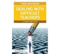 Dealing with Difficult Teachers by Whitaker Todd Indiana State University USA Paperback Book Todd Whitaker, (Auteur)