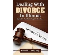 Dealing With Divorce In Illinois: Useful Info That May Be Helpful In Your Case