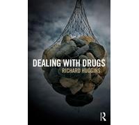 Dealing With Drugs: Strategy, Policy and Practice