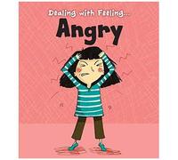Dealing With Feeling Angry