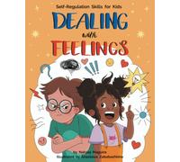 Dealing with Feelings: Self-Regulation Skills for Kids
