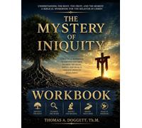 Dealing with Iniquity, Transgression, and Sin Companion Workbook