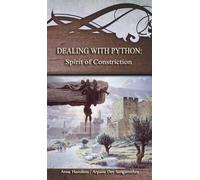 Dealing with Python: Spirit of Constriction: Strategies for the Threshold #1