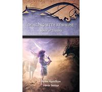 Dealing with Resheph: Spirit of Trouble: Strategies for the Threshold #6