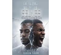 Dealing with THE SELVES: Winning the WAR Within