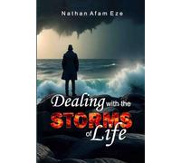 DEALING WITH THE STORMS OF LIFE