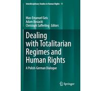 Dealing with Totalitarian Regimes and Human Rights: A Polish-German Dialogue