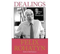 Dealings: A Political and Financial Life