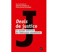 Deals de justice: Le marché américain de l'obéissance mondialisée