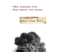 Robert F. Bruner – Deals from Hell – M&A Lessons That Rise Above the Ashes – Broché