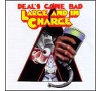 Deals Gone Bad - Large & in Charge
