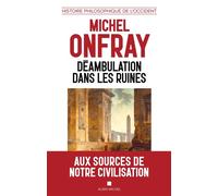 Déambulation dans les ruines - Michel Onfray - Albin Michel - broché - Essai