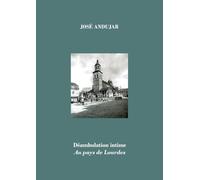 Déambulation intime au pays de Lourdes