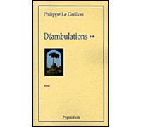 Déambulations Tome 2 - Philippe Le Guillou - Pygmalion - broché - Essai