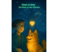 Dean & Amy: Die Reise zu den Sternen