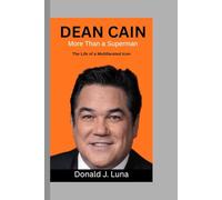 Dean Cain: More Than a Superman - The Life of a Multifaceted Icon