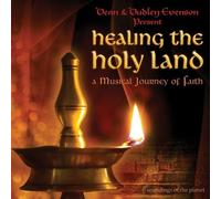 DEAN EVENSON & DUDLEY - Healing The Holy Land: A Musical Journey of Faith