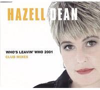 Dean, Hazell - Who's Leavin Who 2001 [Import]