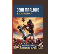 DEAN MARLOWE BIOGRAPHY: The Gridiron Guardian