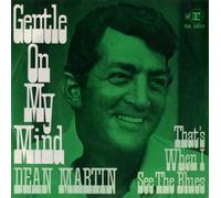 Dean Martin - Gentle On My Mind