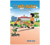 Dean The Anti-Bully & Other Stories