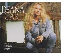 DEANA CARTER - Angel Without A Prayer
