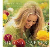 Deana Carter - Did I Shave My Legs for This (25th Anniversary)