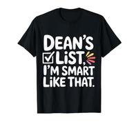 Dean's List I'm Smart Like That - T-Shirt Graphique avec Valeur
