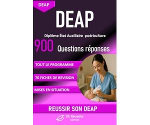 DEAP Diplôme État Auxiliaire puériculture 900 questions réponses: Tout le programme, 70 fiches de révision