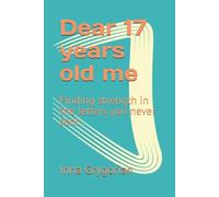 Dear 17 years old me: Finding strength in the letters you never sent