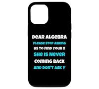 Dear Algèbre drôle Sarcastique école Dicton pour Adolescent Coque pour iPhone 12/12 Pro
