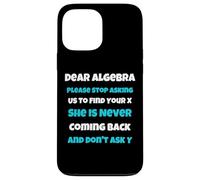 Dear Algèbre drôle Sarcastique école Dicton pour Adolescent Coque pour iPhone 13 Pro Max