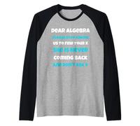 Dear Algèbre drôle Sarcastique école Dicton pour Adolescent Manche Raglan
