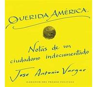 Dear America Querida Amrica Spanish edition - Jose Antonio Vargas - HarperCollins Publishers - Livre en Anglais - Paperback Jose Antonio VargasJose Antonio Vargas (Auteur)