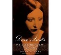Dear Anais: My Life in Poems for You Raab, Diana M. (Auteur)