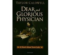 Dear and Glorious Physician