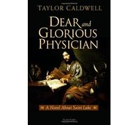 [[Dear and Glorious Physician]] [By: Caldwell, Taylor] [October, 2008]