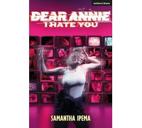 Dear Annie, I Hate You