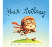 Dear Anthony: A personalized love letter reminding your Anthony that he is strong, brave, kind, and deeply loved, just as he is.