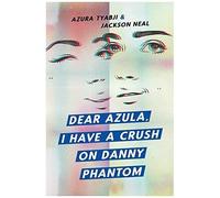Dear Azula, I Have A Crush On Danny Phantom