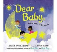Dear Baby Board Book A Love Letter to Little Ones by Paris Rosenthal & Illustrated by Holly Hatam Paris Rosenthal Illustrated by Holly Hatam (Auteur)