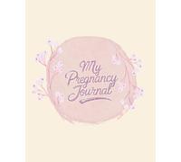 Dear Baby, I’m Waiting for You: A Love-Filled Pregnancy Diary with Prompts, Photos, and Weekly Reflections