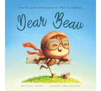 Dear Beau: A personalized love letter reminding your Beau that he is strong, brave, kind, and deeply loved, just as he is.