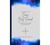 Dear Best Friend, to the best friend in the world: 150 Quotes and Thoughts for the best friend, gift book, blue