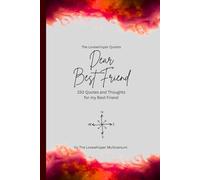 Dear Best Friend, to the best friend in the world: 150 Quotes and Thoughts for the best friend, gift book, red