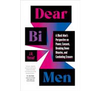 Dear Bi Men: A Black Man's Perspective on Power, Consent, Breaking Down Binaries, and Combating Erasure
